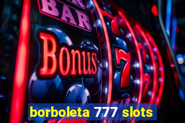 borboleta 777 slots